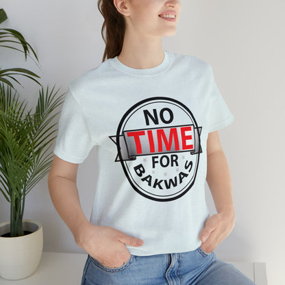 No time for bakwas Jersey Short Sleeve Tee