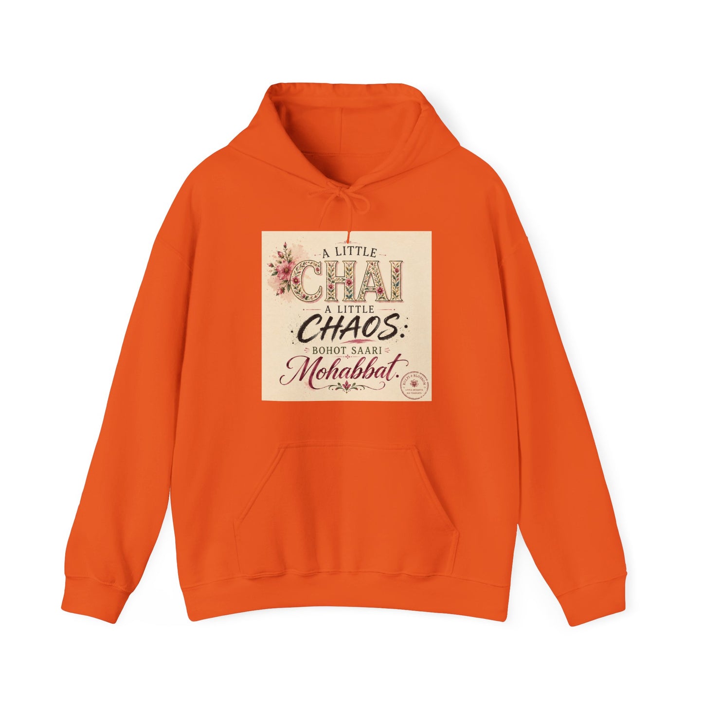 Hoodie — “A Little Chai, Little Chaos: Bohot Saari Mohabbat” Floral Graphic Sweatshirt