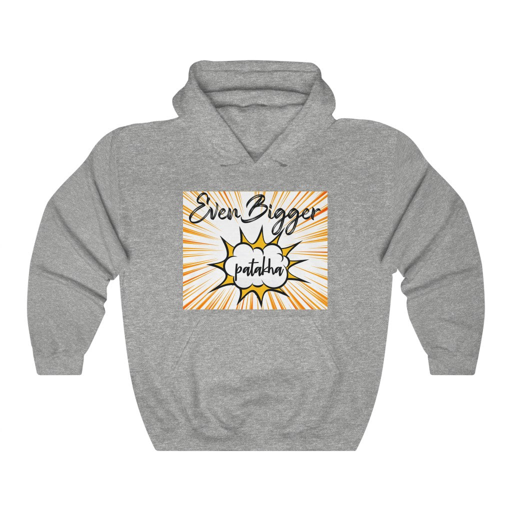 Even Bigger Patakha Hooded Sweatshirt