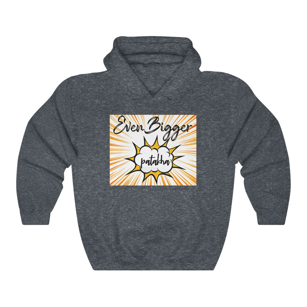 Even Bigger Patakha Hooded Sweatshirt