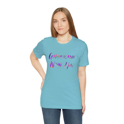 Ghabrana nahi hai Jersey Short Sleeve Tee