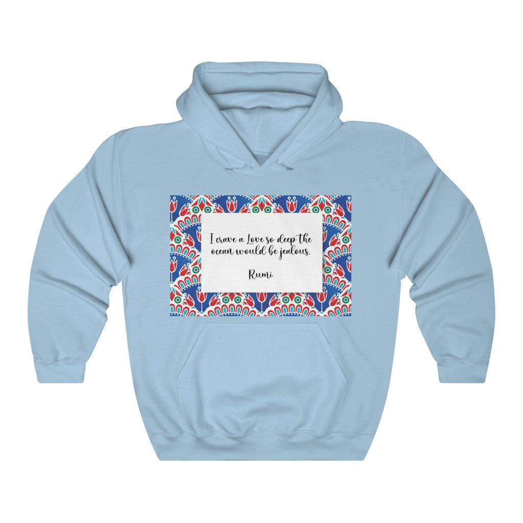 I crave a Love so deep Hooded Sweatshirt