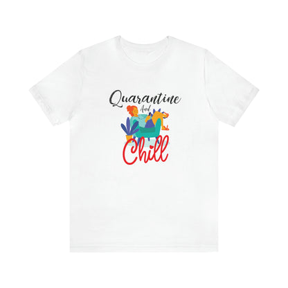 Quarantine and chill Jersey Short Sleeve Tee