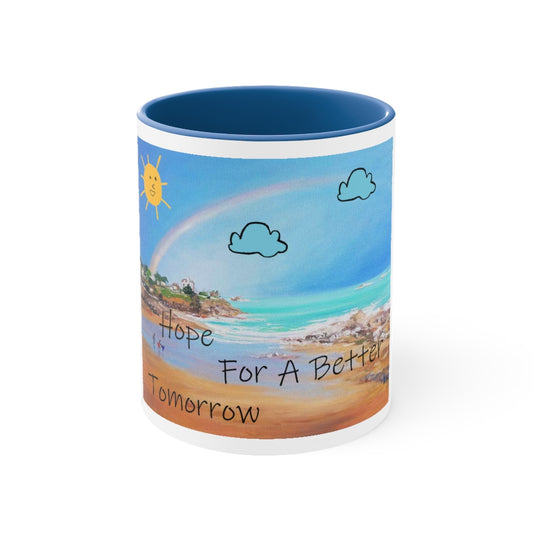 Hope for a better tomorrow Coffee Mug