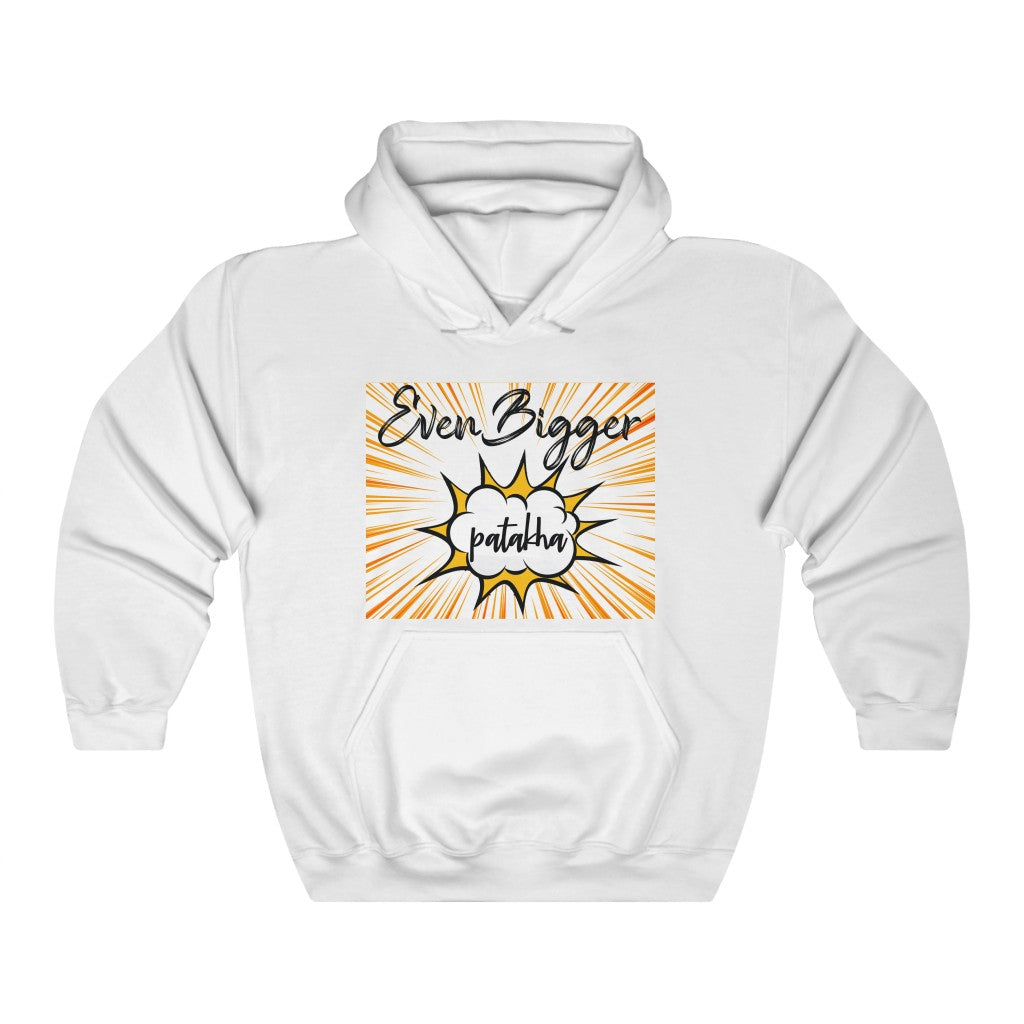 Even Bigger Patakha Hooded Sweatshirt