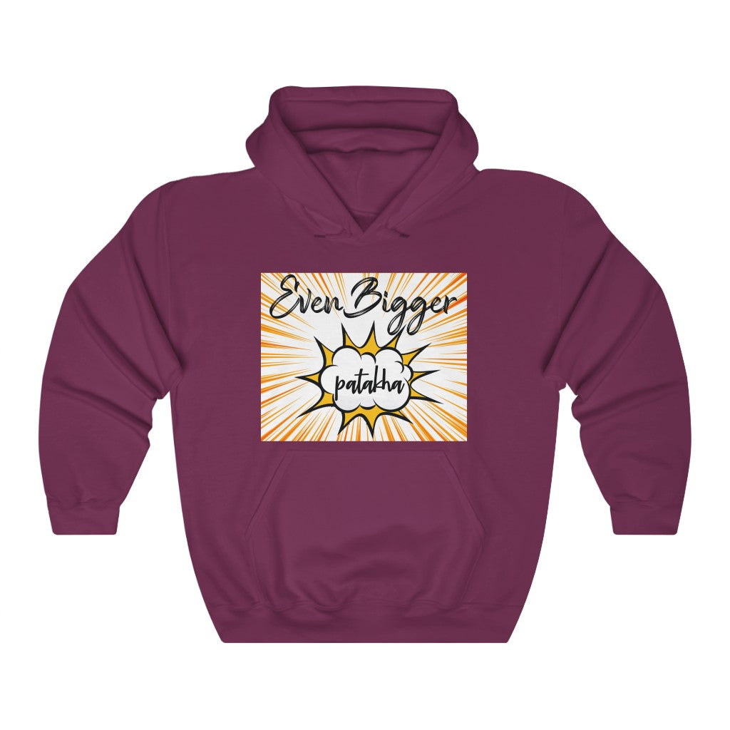 Even Bigger Patakha Hooded Sweatshirt