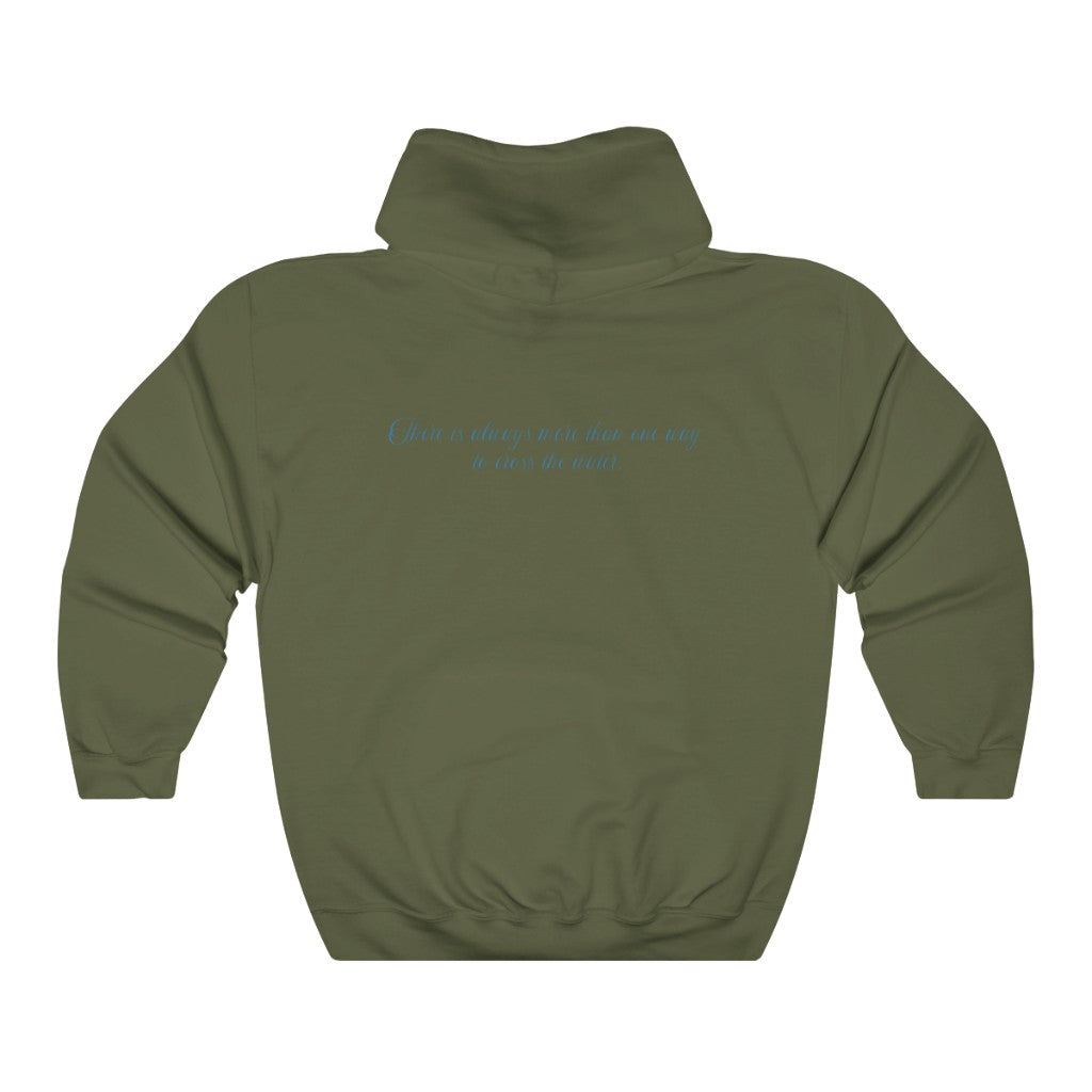 There is Always more than one way Hooded Sweatshirt