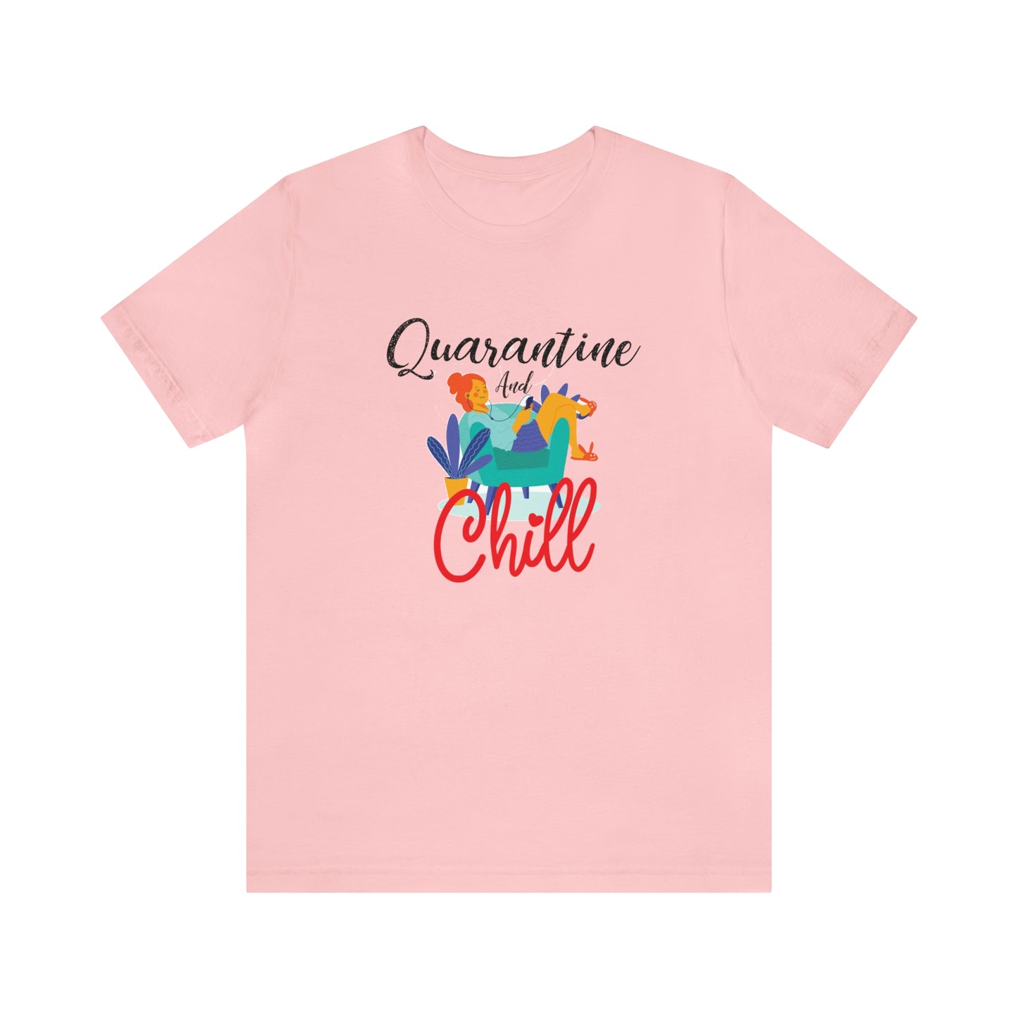 Quarantine and chill Jersey Short Sleeve Tee