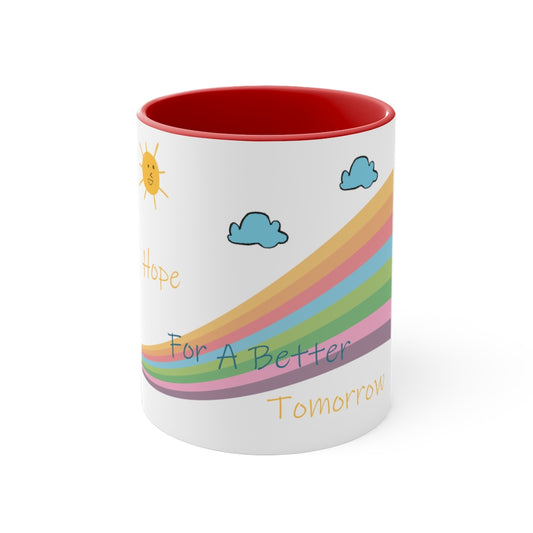 Hope for a better tomorrow Mug