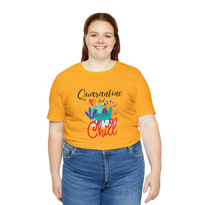 Quarantine and chill Jersey Short Sleeve Tee