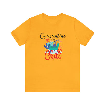 Quarantine and chill Jersey Short Sleeve Tee