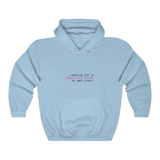 Looking for a Beautiful Place Hooded Sweatshirt