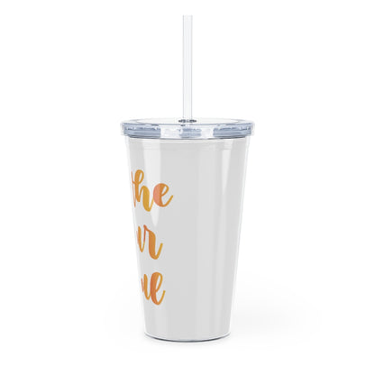 Bathe your soul Plastic Tumbler with Straw