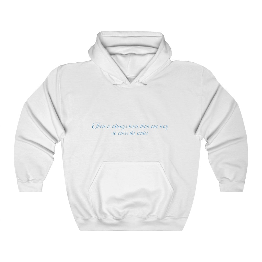 There is Always more than one way Hooded Sweatshirt