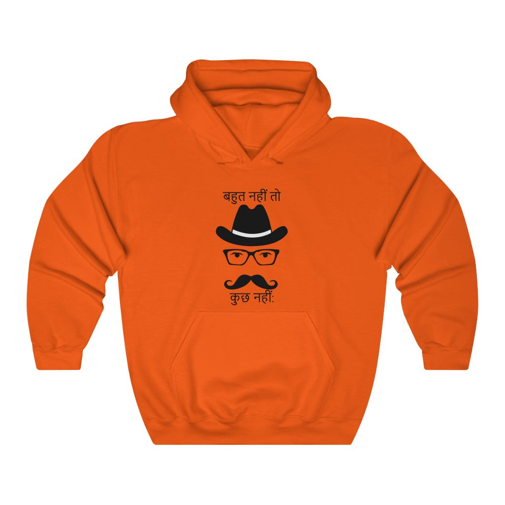 Much nahi tho kuch nahi Hooded Sweatshirt